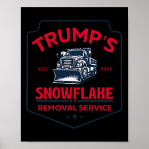 Trumps Snowflake-Entfernungsdienst Funny Trump 202 Poster