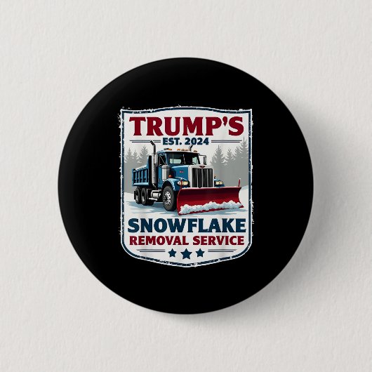 Trumps Snowflake Removal Service Funny Trump 2024 Button (Vorderseite)