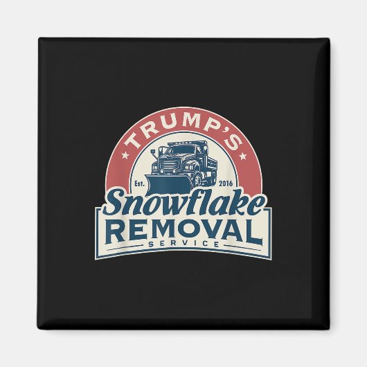 Trumps Snowflake Removal Service Funny Trump 2024 Magnet (Vorne)