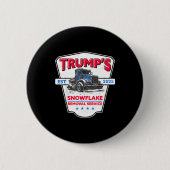 Trump's Snowflake Removal Service Funny Trump 2025 Button (Vorderseite)
