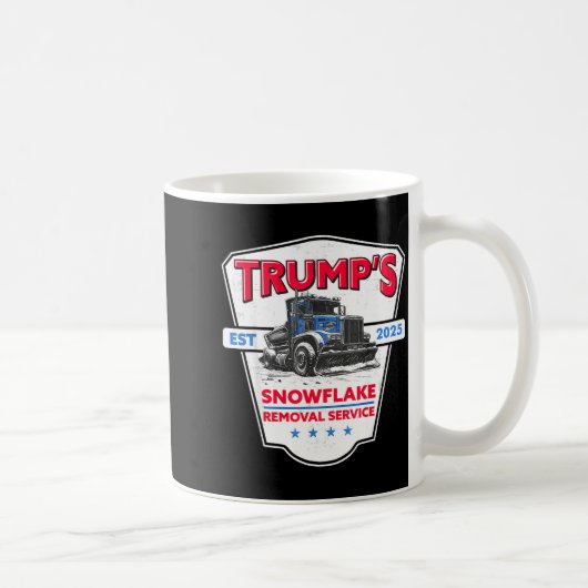 Trump's Snowflake Removal Service Funny Trump 2025 Kaffeetasse (Rechts)