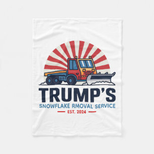Trumps Snowflake Rmoval Service Funny Donald Trum Fleecedecke