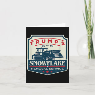 Trumps Snowflake Rmoval Service Funny Donald Trump Karte