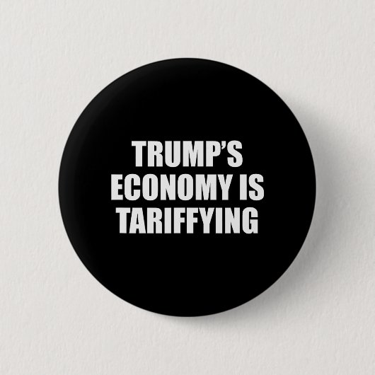 Trumps Wirtschaft ist dabei, Zolltarife zu erheben Button (Vorderseite)