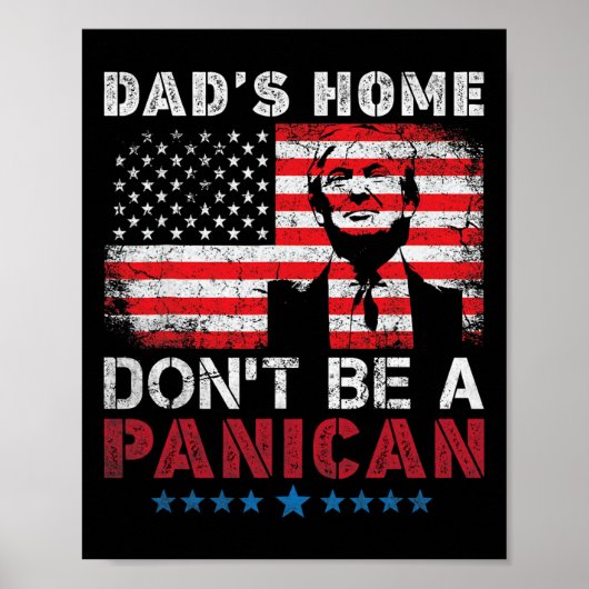Trumps Zuhause-von Vater Don't be a panican Vaters Poster (Vorne)