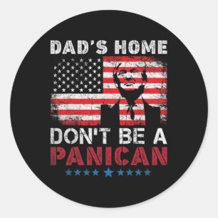 Trumps Zuhause-von Vater Don't be a panican Vaters Runder Aufkleber