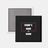 Trumps Zuhause wieder 2025 Magnet (Vorderseite/Rückseite)