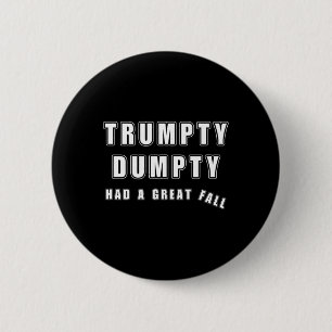 Trumpty Dumpty hatte einen großen Fall Funny Spaß  Button