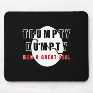 Trumpty Dumpty hatte einen großen Fall gebrochen E Mousepad
