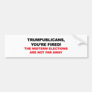 TRUMPUBLIKANER, DU BIST FIRED! AUTOAUFKLEBER