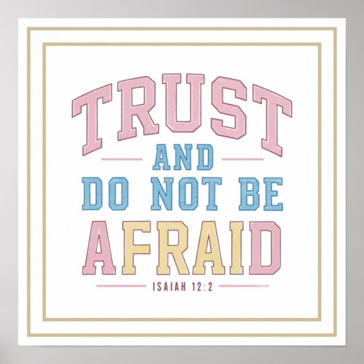 Trust And Do Not Be Afraid Isaiah 12 2 Biblical Poster (Vorne)
