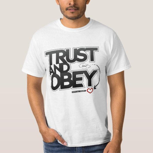 Trust and Obey - Sprichwörter 3:5-6 Christliches S T-Shirt (Vorderseite)