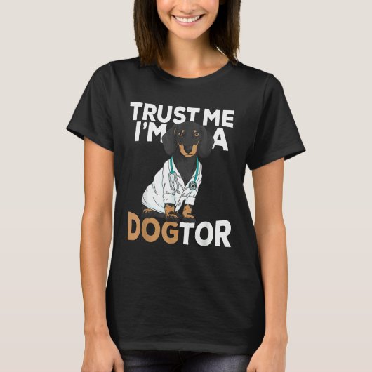 Trust Dogtor Funny Dackel Hunde T-Shirt (Vorderseite)