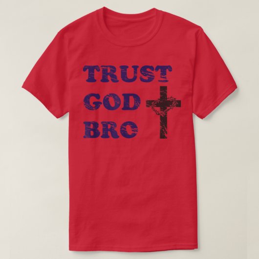 Trust God Bro Tshirt  Awesome Gift For Youth Pasto (Design vorne)
