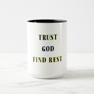TRUST GOD FINDET ERHOLUNG TASSE