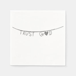 Trust God Serviette