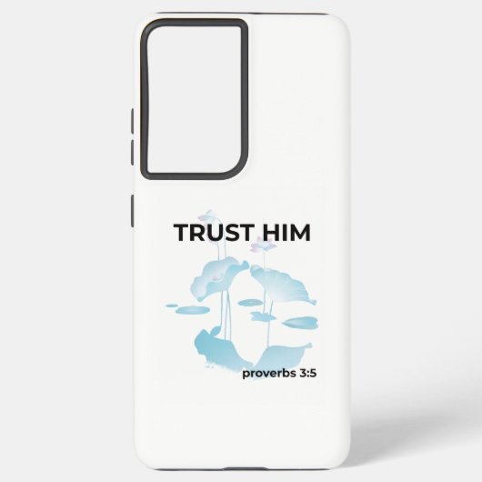 Trust Him Proverbs 3:5 Bible Verse  Samsung  Galaxy Hülle (Rückseite)