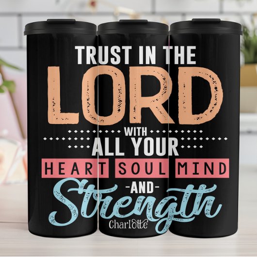Trust In The Lord All Strength Thermosbecher