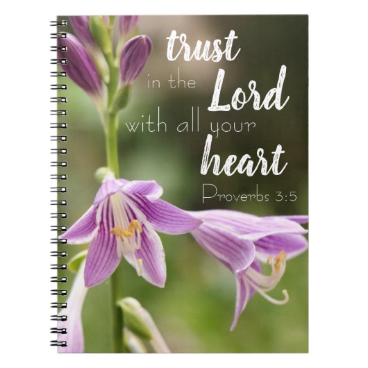 "Trust in the Lord" Blume Foto Spiral Notebook Notizblock (Vorderseite)