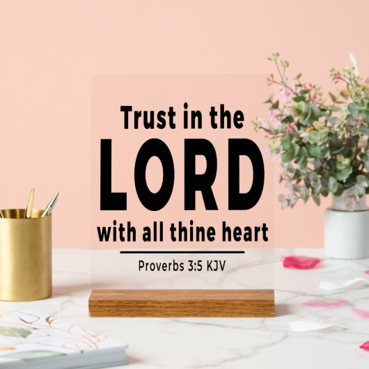 Trust in the Lord Proverbs 3 5 kjv Acrylic Sign Acrylschild (Hochzeit)