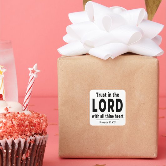 Trust in the Lord Proverbs 3 5 KJV Square Sticker (Party)