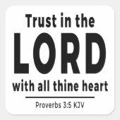 Trust in the Lord Proverbs 3 5 KJV Square Sticker (Vorderseite)