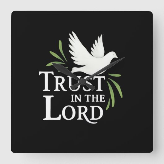 Trust in the Lord White Dove Christian Flat Cards Quadratische Wanduhr (Vorderseite)
