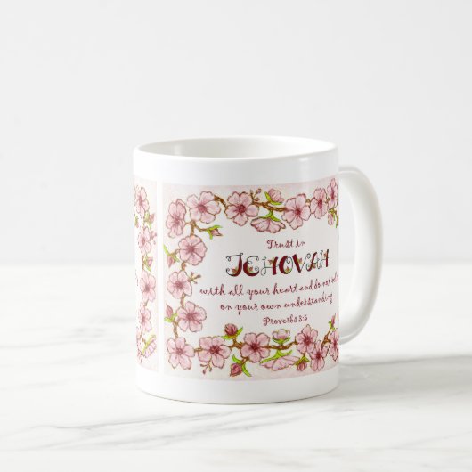 Trust Jehovah mit All Heart Scripture Tasse (VorderseiteRechts)