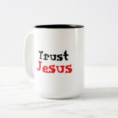 Trust Jesus Christian Quote Zweifarbige Tasse (Vorderseite Links)