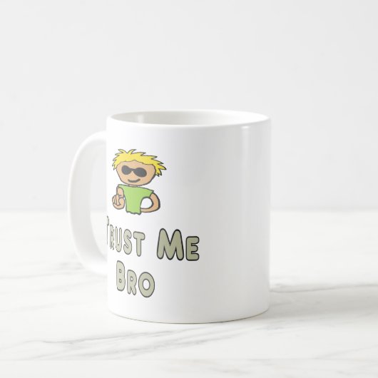 Trust Me Bro Kaffeetasse (Vorderseite Links)
