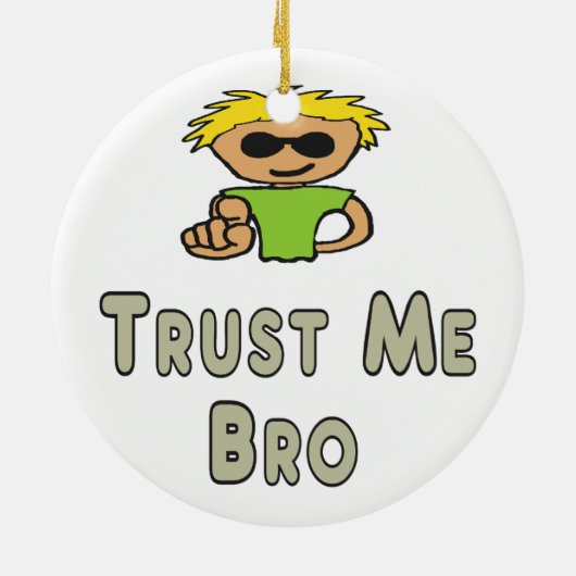 Trust Me Bro Keramik Ornament (Hinten)