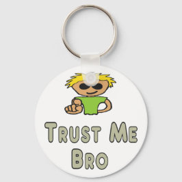 Trust Me Bro Schlüsselanhänger