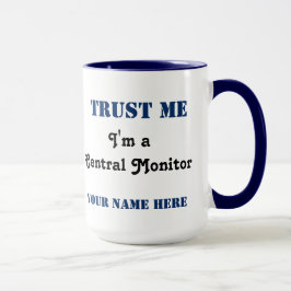 Trust Me - Central Monitor Tasse
