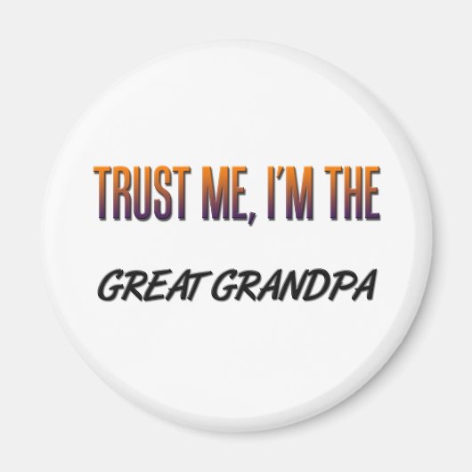 Trust Me Great Opa Magnet (Vorne)