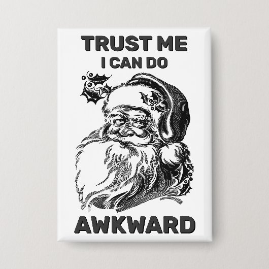 Trust Me - I Can Do Awkward™ Button (Vorderseite)