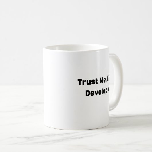 Trust Me I’m a Developer Mug – Programmer Gift Kaffeetasse (VorderseiteRechts)