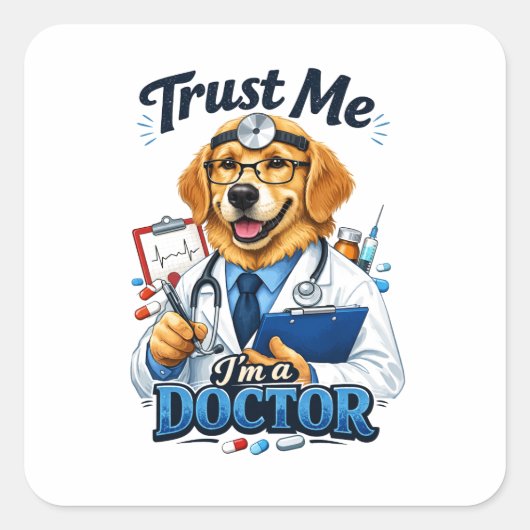 Trust Me I’m a Dogtor Funny Dog Doctor Quadratischer Aufkleber (Vorderseite)