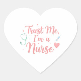 Trust Me, I’m a Nurse Herz-Aufkleber