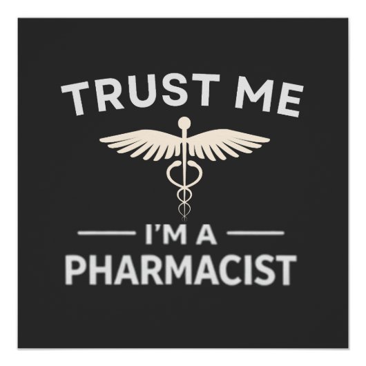 Trust Me I’m a Pharmacist Funny Pharmacy Poster (Vorderseite)