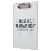 Trust Me I’m Always Right Funny Quality Engineer Klemmbrett (Links)