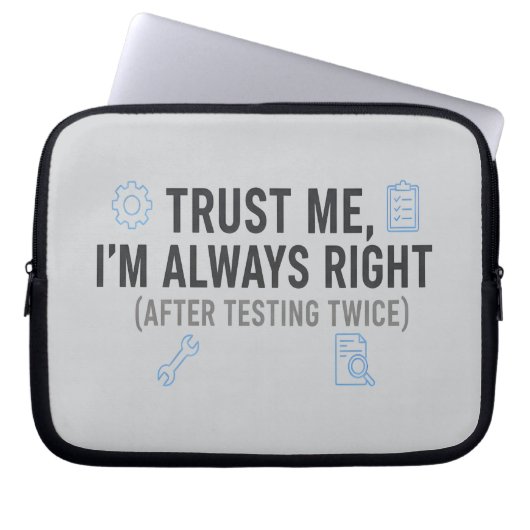 Trust Me I’m Always Right Funny Quality Engineer Laptopschutzhülle (Vorderseite)