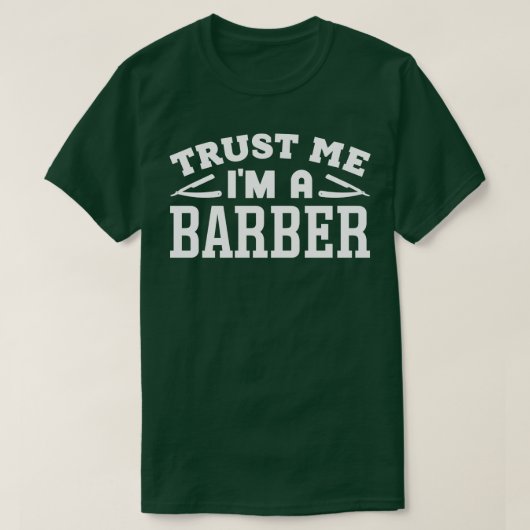 Trust Me Im a Barber T-Shirt (Design vorne)