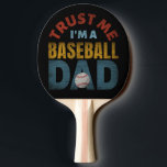 TRUST ME I'M A BASEBALL DAD TISCHTENNIS SCHLÄGER<br><div class="desc">TRUST ME I'M A BASEBALL DAD</div>