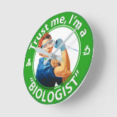Trust me, I'm a "Biologist" logo wall clock Runde Wanduhr (Winkel)