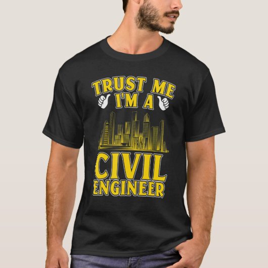 Trust Me I'm A Civil Engineer Engineering T-Shirt (Vorderseite)