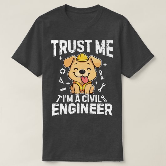 Trust me, I'm a civil engineer T-Shirt (Design vorne)