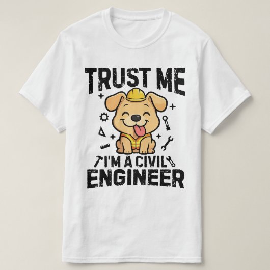 Trust me, I'm a civil engineer T-Shirt (Design vorne)