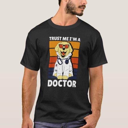 Trust me I'm a Doctor with a Dog T-Shirt (Vorderseite)