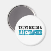 Trust Me I'm A Math Teacher (die blaue Ausgabe) Magnet (Vorderseite/Rückseite)