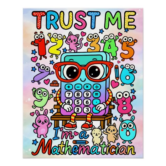 Trust Me Im A Mathematician Cute Math Design Poster (Vorderseite)